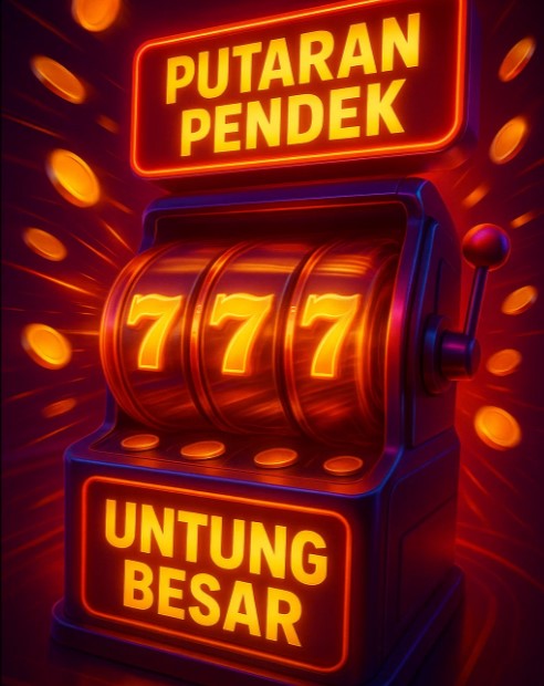 Slot Putaran Pendek Untung Besar